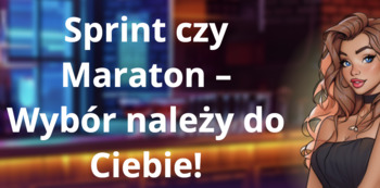 Maraton z bonusami czy sprint?